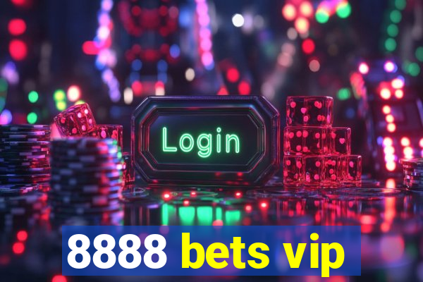 8888 bets vip